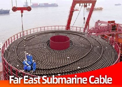 Far East's Extra-Long Submarine Cables: Charting a Course into the Deep Blue